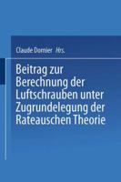 Beitrag Zur Berechnung Der Luftschrauben: Unter Zugrundelegung Der Rateauschen Theorie 3642519199 Book Cover