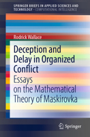 Deception and Delay in Organized Conflict: Essays on the Mathematical Theory of Maskirovka 3030961761 Book Cover