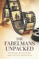 The Fabelmans Unpacked: Personal Reflections and Critical Reception B0G5ZN2B88 Book Cover