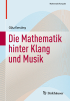 Die Mathematik hinter Klang und Musik (Mathematik Kompakt) 3031316398 Book Cover