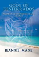 Gods of Desterrados: Prophecy of Polynesian Realm Book Ii 1728344786 Book Cover