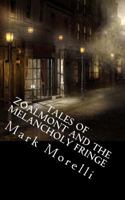 Tales of Zoalmont and the Melancholy Fringe 0692275274 Book Cover