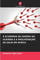 A Economia de Guerra Da Ucrânia E a Proliferação de Salw Em África (Portuguese Edition) 6207536126 Book Cover