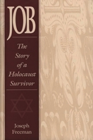 Job: The Story of a Holocaust Survivor 1557788235 Book Cover