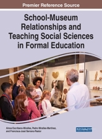 School-Museum Relationships and Teaching Social Sciences in Formal Education 1799871312 Book Cover