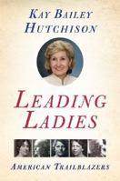 Leading Ladies: American Trailblazers 0061140287 Book Cover