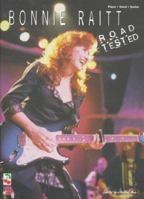 Bonnie Raitt - Road Tested 0895249936 Book Cover