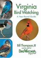 Virginia Bird Watching: A Year-Round Guide 1591861055 Book Cover