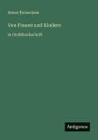 Von Frauen und Kindern: in Großdruckschrift 3368288385 Book Cover