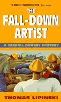 The Fall-Down Artist (Carroll Dorsey Mystery) 0380730626 Book Cover