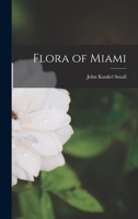 Flora of Miami 1017898294 Book Cover