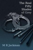 The Real Fifty Shades of Grey 1482513668 Book Cover