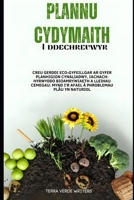 Plannu Cydymaith i Ddechreuwyr: Garddio Cynaliadwy a Chynhyrchiol ar Gyfer Pawb (Welsh Edition) B0FPLYDRBB Book Cover