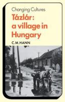 Tázlár: A Village in Hungary (Changing Culture Series) 9354006604 Book Cover