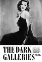 The Dark Galleries: A Museum Guide to Painted Portraits in Film Noir, Gothic Melodramas, and Ghost Stories of the 1940s and 1950s 9491775197 Book Cover