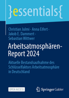 Arbeitsatmosphären-Report 2024: Aktuelle Bestandsaufnahme des Schlüsselfaktors Arbeitsatmosphäre in Deutschland (essentials) (German Edition) 3658450738 Book Cover