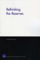 Rethinking the Reserves 2008 0833044982 Book Cover