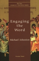 Engaging the Word (The New Church's Teaching Series, V. 3)