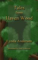 Tales From Haven Wood 1492116831 Book Cover