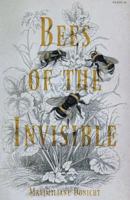 Bees of the Invisible 163534624X Book Cover