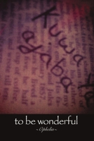 to be wonderful B0H3WQQZHV Book Cover