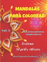 Mándalas para colorear con pensamientos inspiradores: Reclama tu Poder Interior Vol. 3 B08NWWK9BX Book Cover