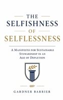 The Selfishness of Selflessness B0H67HRLCQ Book Cover