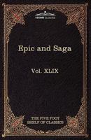 Epic and Saga: Beowulf, Song of Roland, Destruction of Da Derga's Hostel, Story of the Volsungs and Niblungs (Harvard Classics, Part 49) B007615YS4 Book Cover