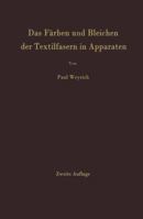 Das Farben Und Bleichen Der Textilfasern in Apparaten 3642926916 Book Cover