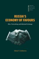 Russia's Economy of Favours: Blat, Networking and Informal Exchange (Cambridge Russian, Soviet and Post-Soviet Studies) 0521627435 Book Cover