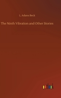 The Ninth Vibration and Other Stories 151754033X Book Cover