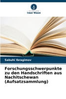 Forschungsschwerpunkte zu den Handschriften aus Nachitschewan (Aufsatzsammlung) (German Edition) 6630339762 Book Cover