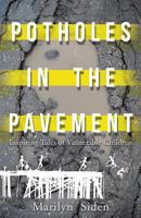 Potholes in the Pavement: Inspiring Tales of Vulnerable Children 1545601585 Book Cover