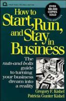 How to Start, Run, and Stay in Business 0471671843 Book Cover
