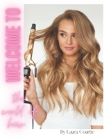 Welcome to the world of hair: By Laura Courtie B09MYWW54P Book Cover