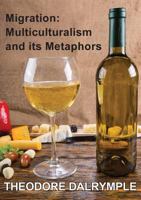 Migration: Multiculturalism & Its Metaphors 1925501108 Book Cover