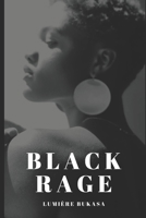 BLACK RAGE B088N4227R Book Cover