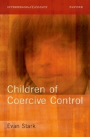The Coercive Control of Children 0197587097 Book Cover