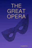 The Great Opera 0557020174 Book Cover