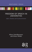 Freedom of Speech in Universities: Islam, Charities and Counter-Terrorism 0367257823 Book Cover