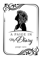 A Paige In My Diary 0578634546 Book Cover