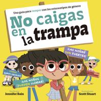 No caigas en la trampa: Una guía para romper con los estereotipos de género (Spanish Edition) 8491459111 Book Cover
