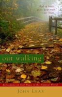 Out Walking: Reflections on Our Place in the Natural World 0801011973 Book Cover