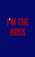 I'm the boss B0849YXBWF Book Cover