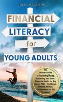 Financial Literacy for Young Adults: The Ultimate Guide to Mastering Money, Budgeting, and Smart Financial Habits for Any Career Path—Traditional, Remote, Nomad, Entrepreneur, or Gig Economy B0DYYDSCVQ Book Cover