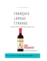 Français Langue Étrange: Questions pertinentes et impertinentes d'étudiants en F.L.E. B0BCXSXS5Q Book Cover