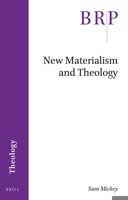 New Materialism and Theology 9004520295 Book Cover