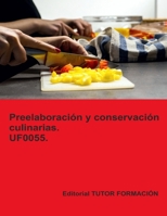 Preelaboración y conservación culinarias. UF0055. (Operaciones básicas de cocina) (Spanish Edition) B0BHL7XRSQ Book Cover