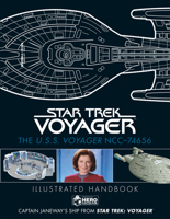 Star Trek: the U. S. S. Voyager NCC-74656 Illustrated Handbook Plus Collectible : Captain Janeway's Ship from Star Trek: Voyager 1858756138 Book Cover