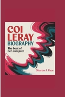 COI LERAY BIOGRAPHY: The Beat Of Her Own Path B0F4R41XZB Book Cover